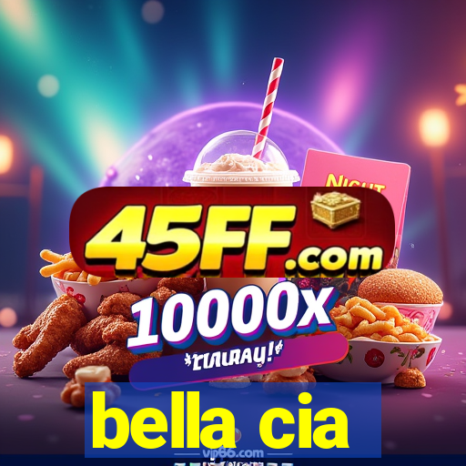 bella cia